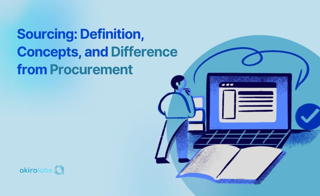 Sourcing: Definition, Concepts, and Difference from Procurement