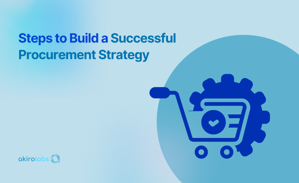 Steps to Build a Successful Procurement Strategy