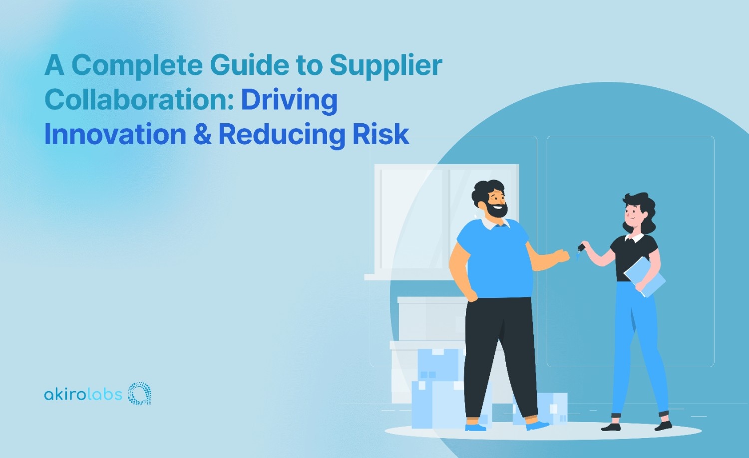 A Complete Guide to Supplier Collaboration: Driving Innovation & Reducing Risk